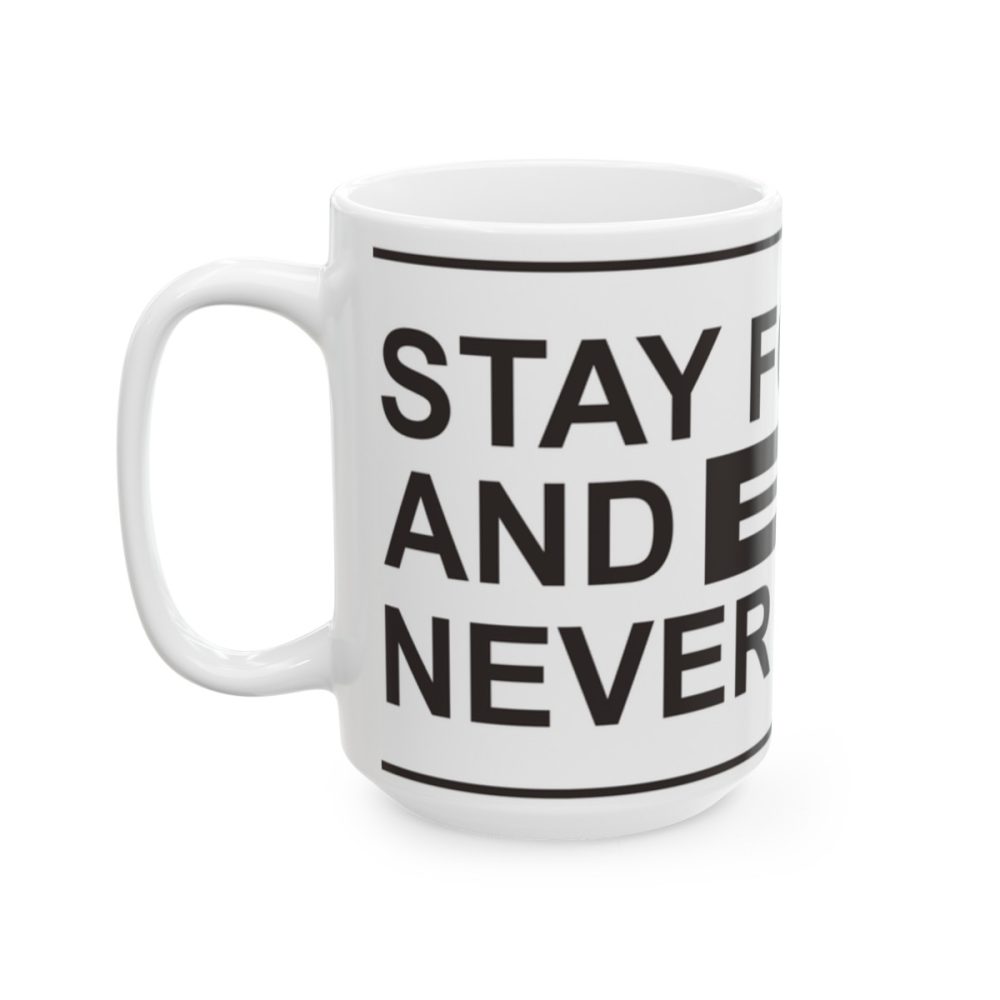 Stay Focused and Never Give Up Mug