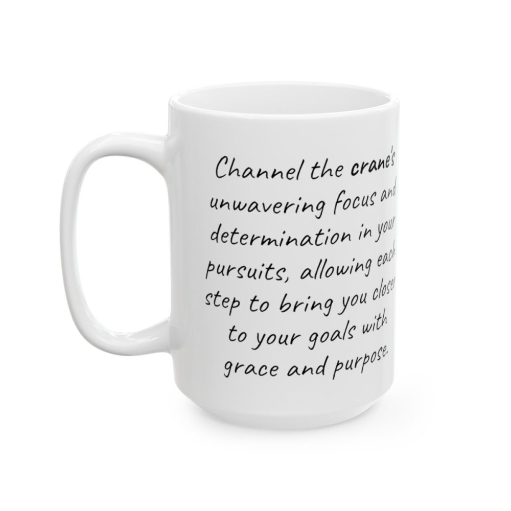 Crane – Inspirational Saying Coffee Mug