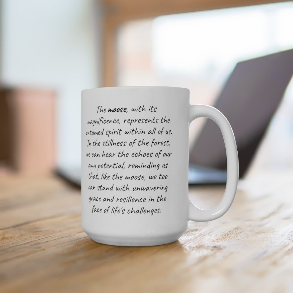 Moose – Inspirational Saying Mug