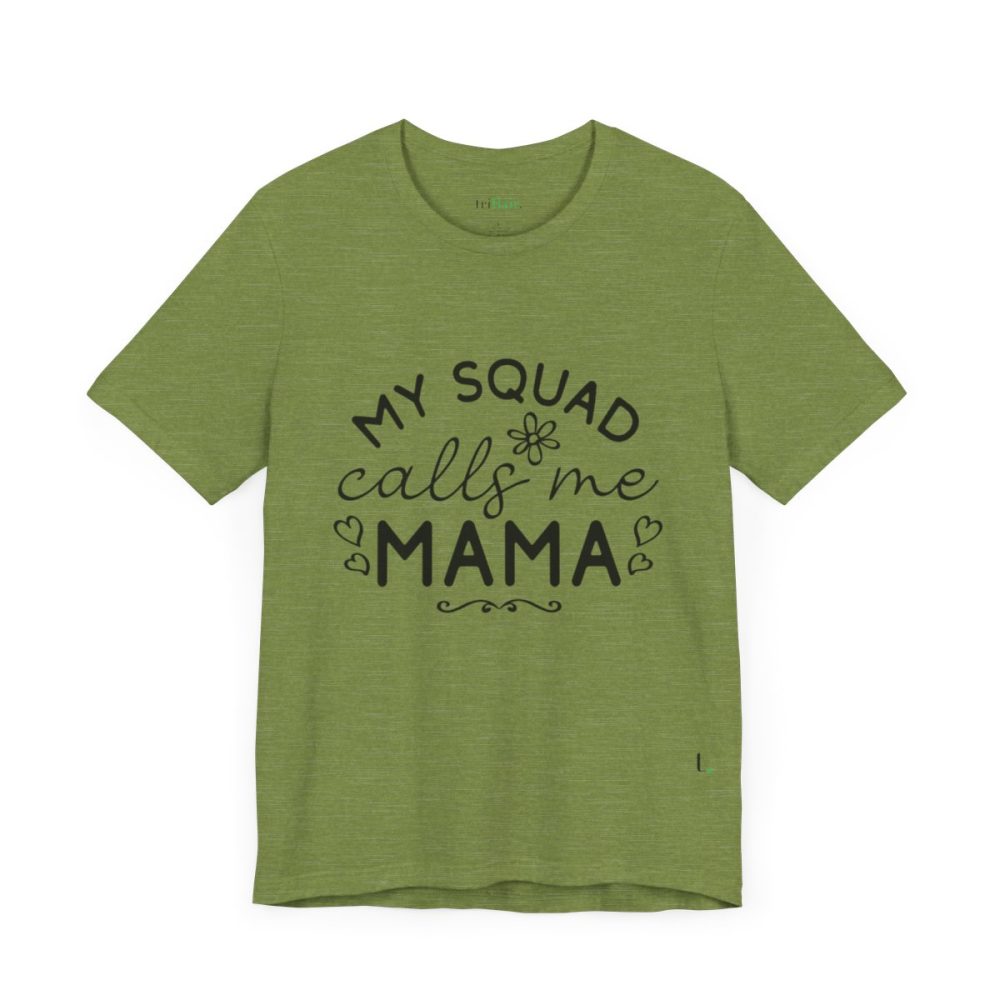 My Squad Calls Me Mama – Unisex T-shirt