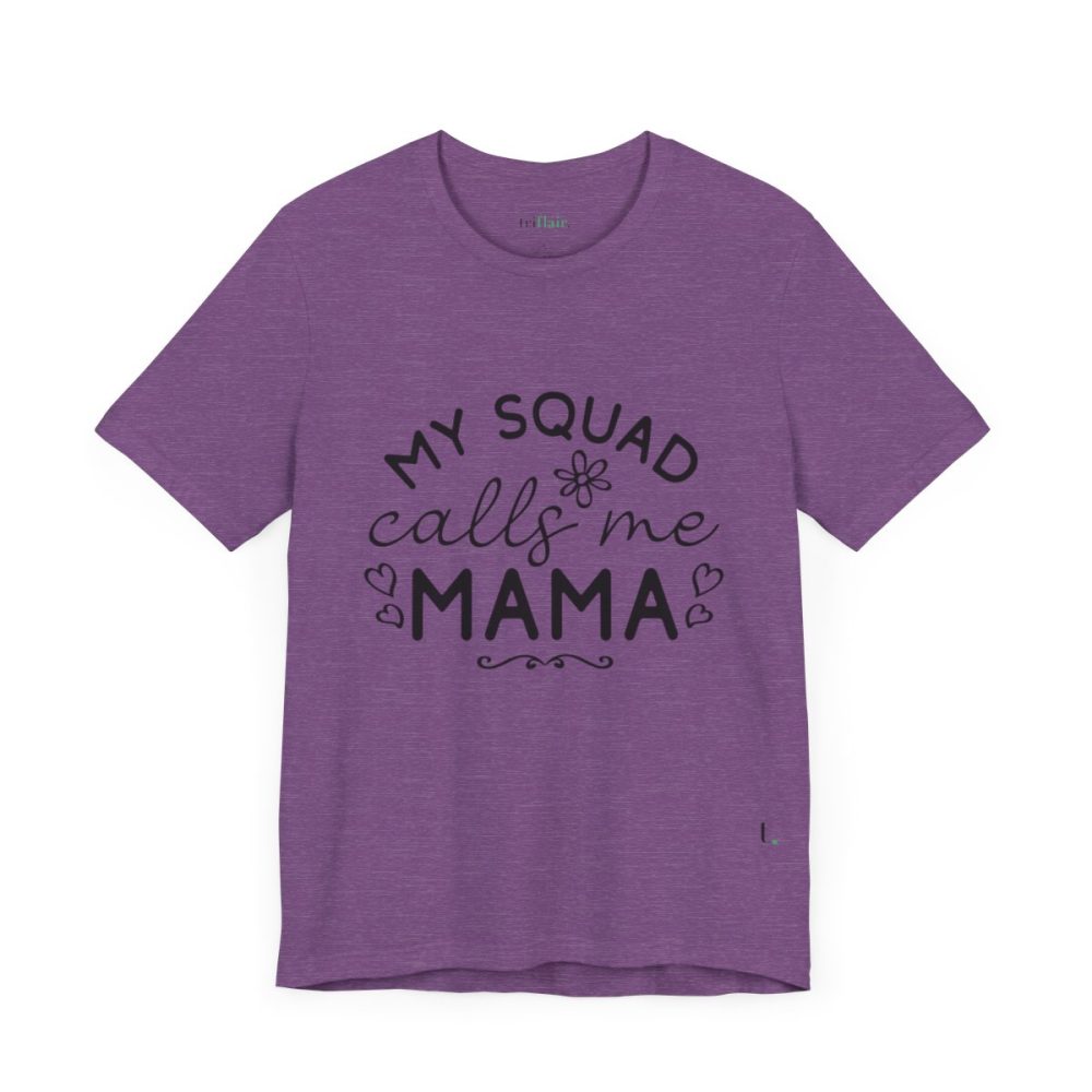 My Squad Calls Me Mama – Unisex T-shirt