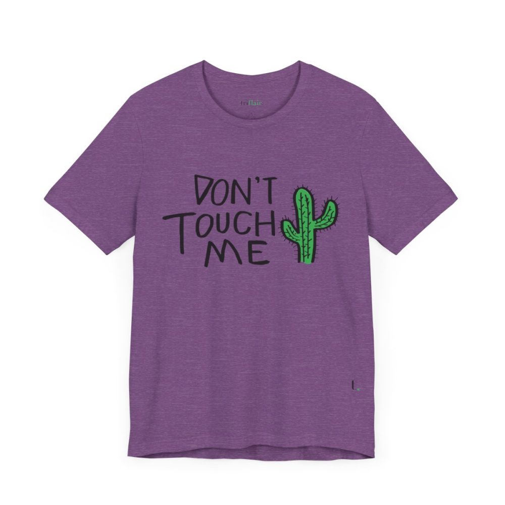 Don’t Touch Me – Cactus Unisex T-shirt