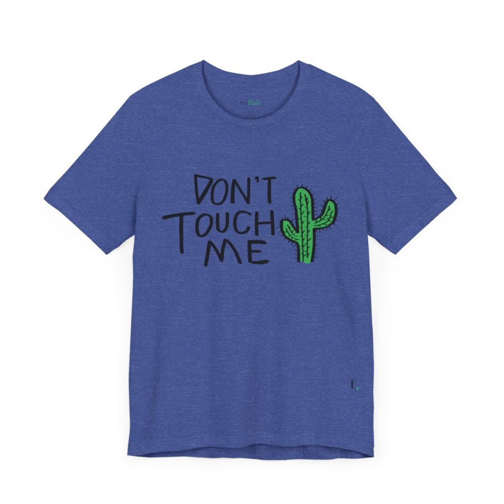 Don’t Touch Me – Cactus Unisex T-shirt