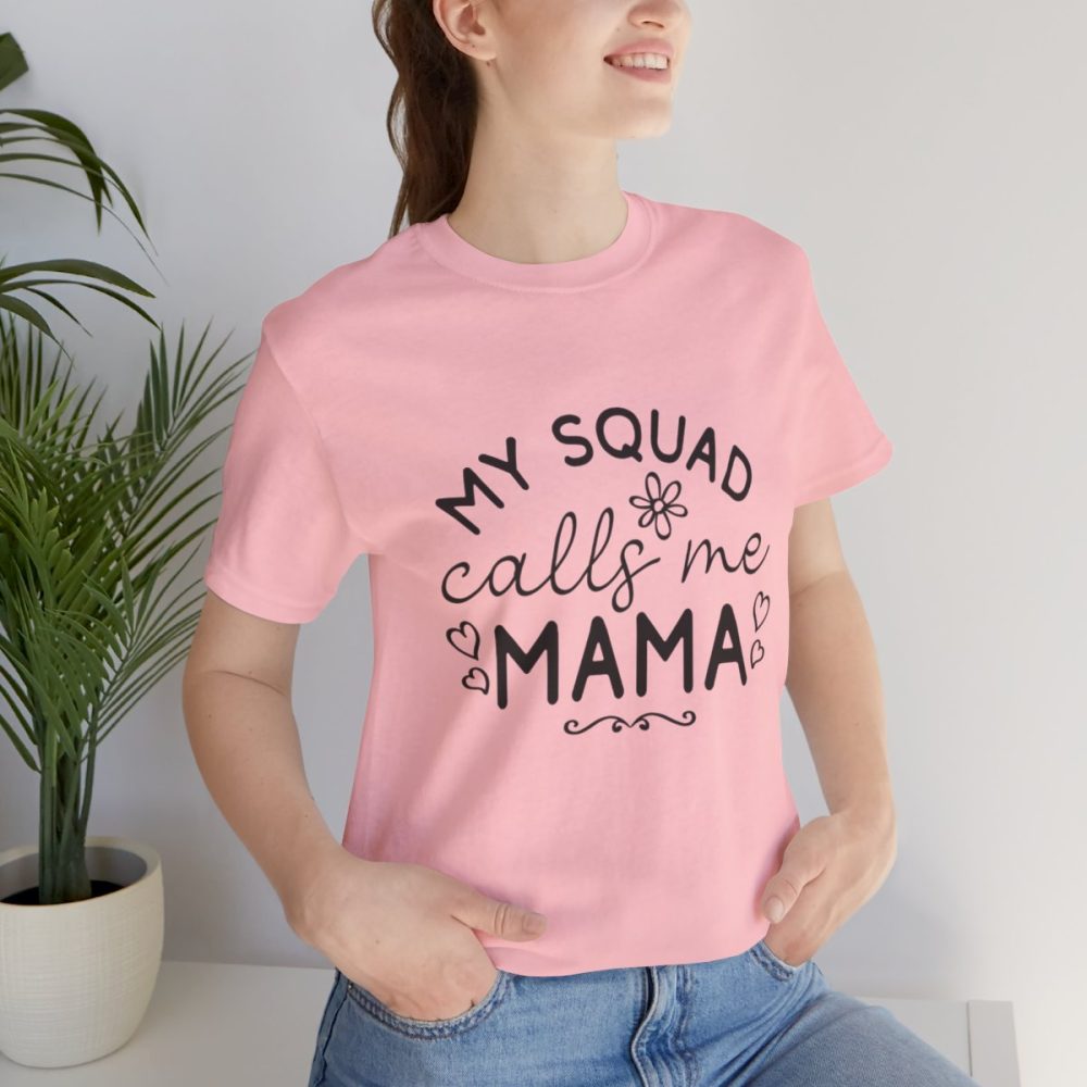 My Squad Calls Me Mama – Unisex T-shirt