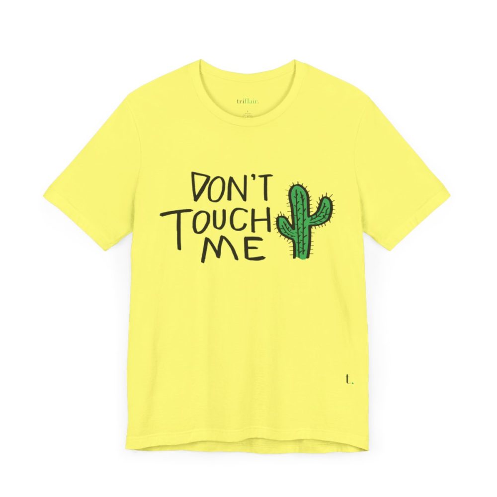 Don’t Touch Me – Cactus Unisex T-shirt