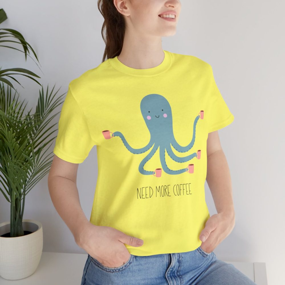 Need More Coffee – Funny Octopus Unisex T-shirt