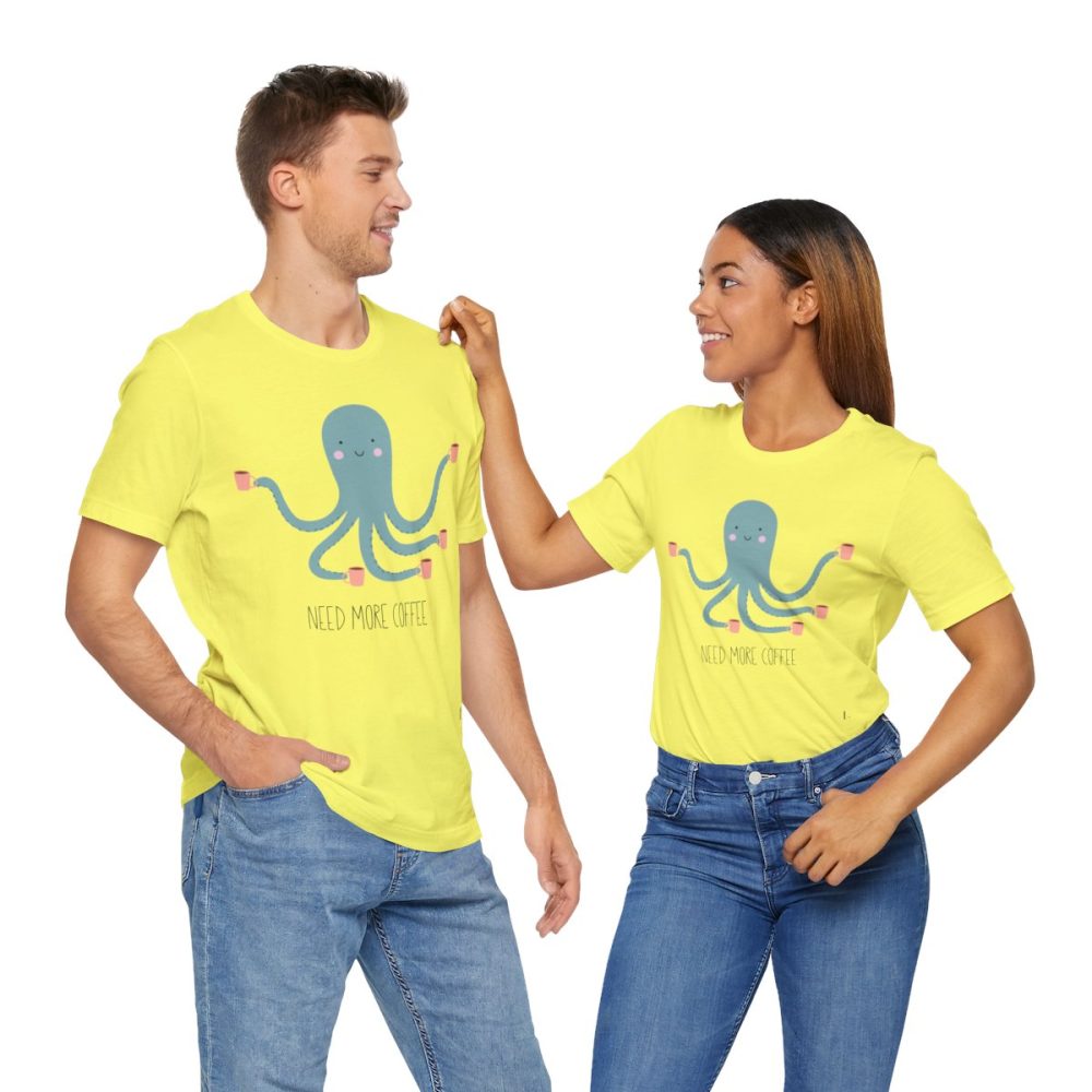 Need More Coffee – Funny Octopus Unisex T-shirt