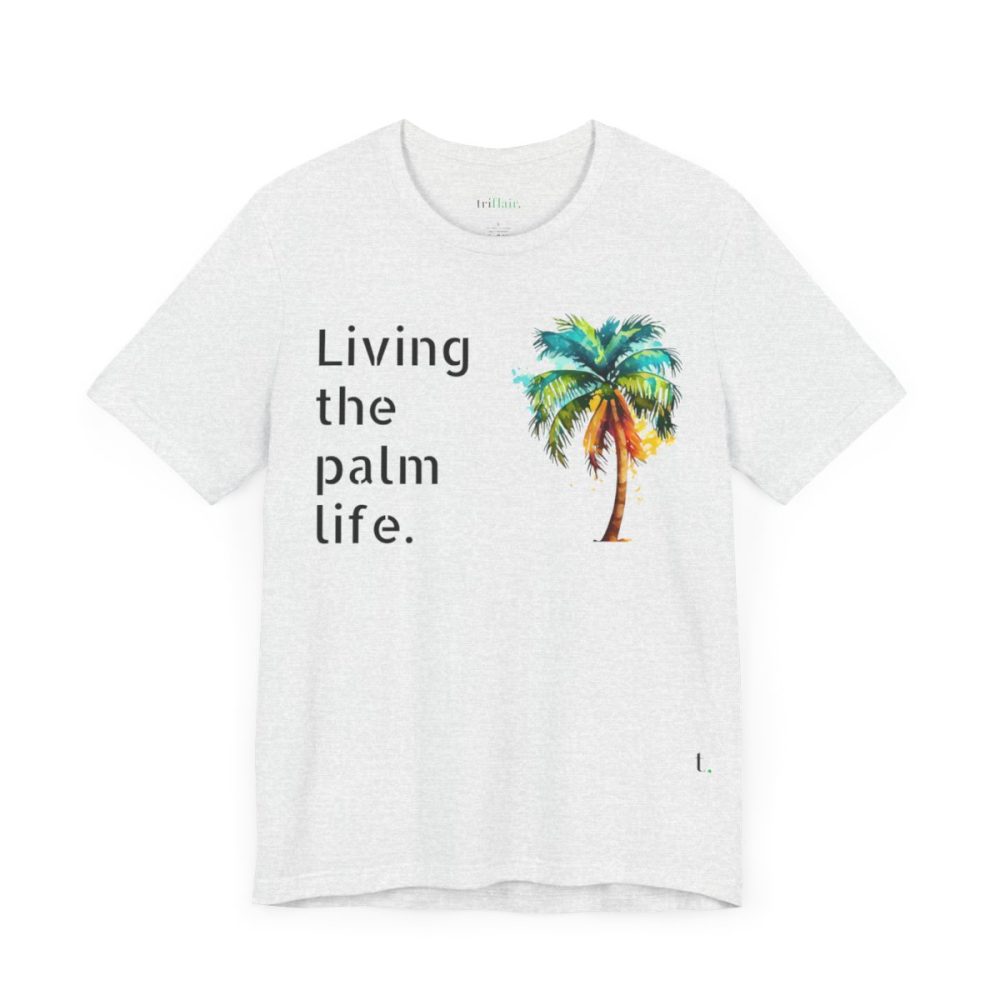 Living The Palm Life – Unisex Palm Tree T-shirt