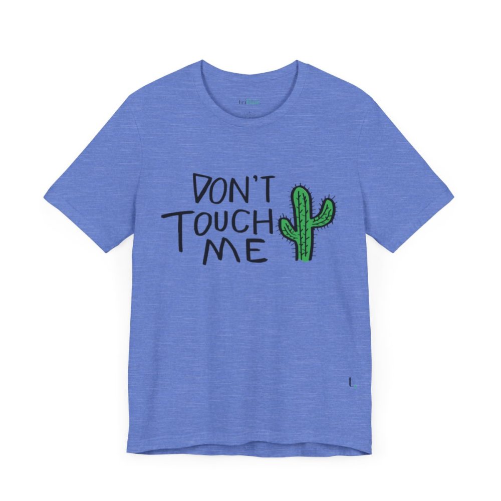 Don’t Touch Me – Cactus Unisex T-shirt