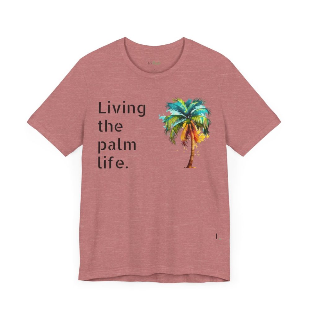 Living The Palm Life – Unisex Palm Tree T-shirt