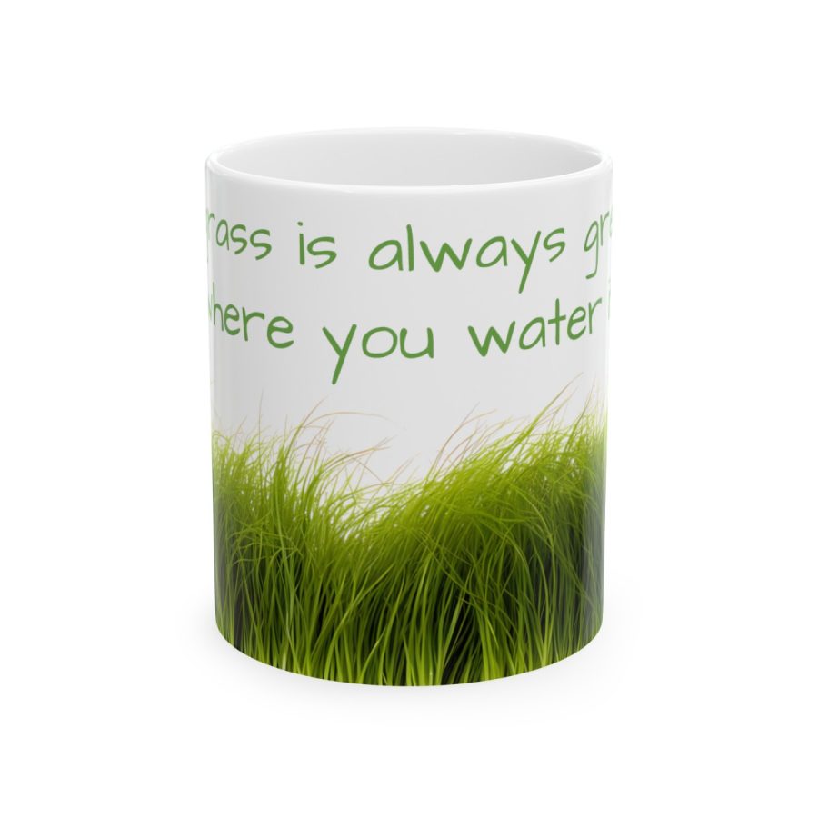 Green Grass – Inspirational Saying Coffee Mug