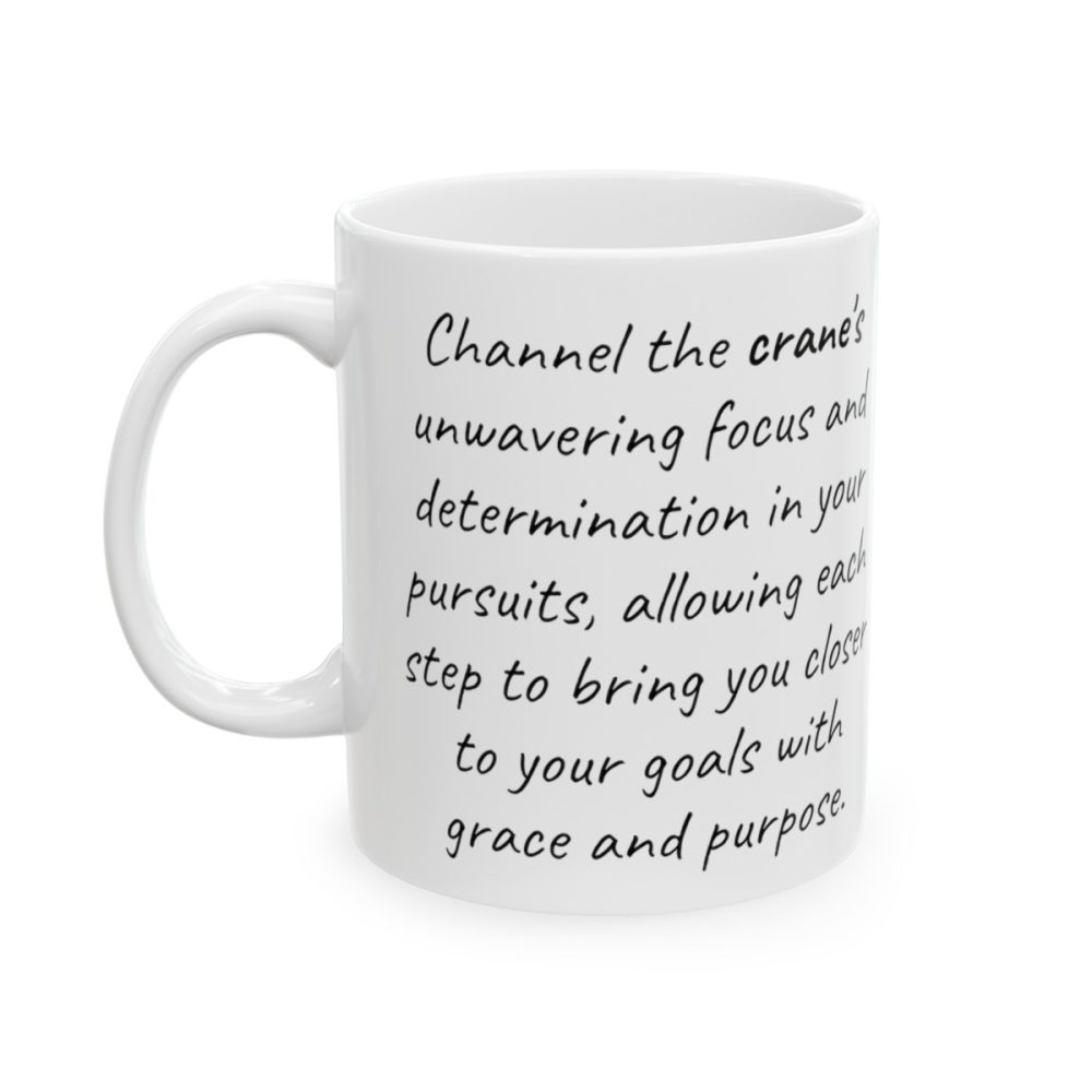 Crane – Inspirational Saying Coffee Mug