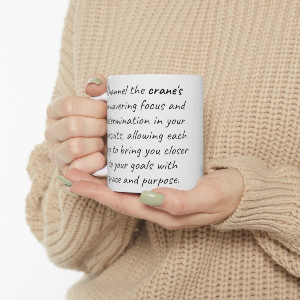 Crane – Inspirational Saying Coffee Mug