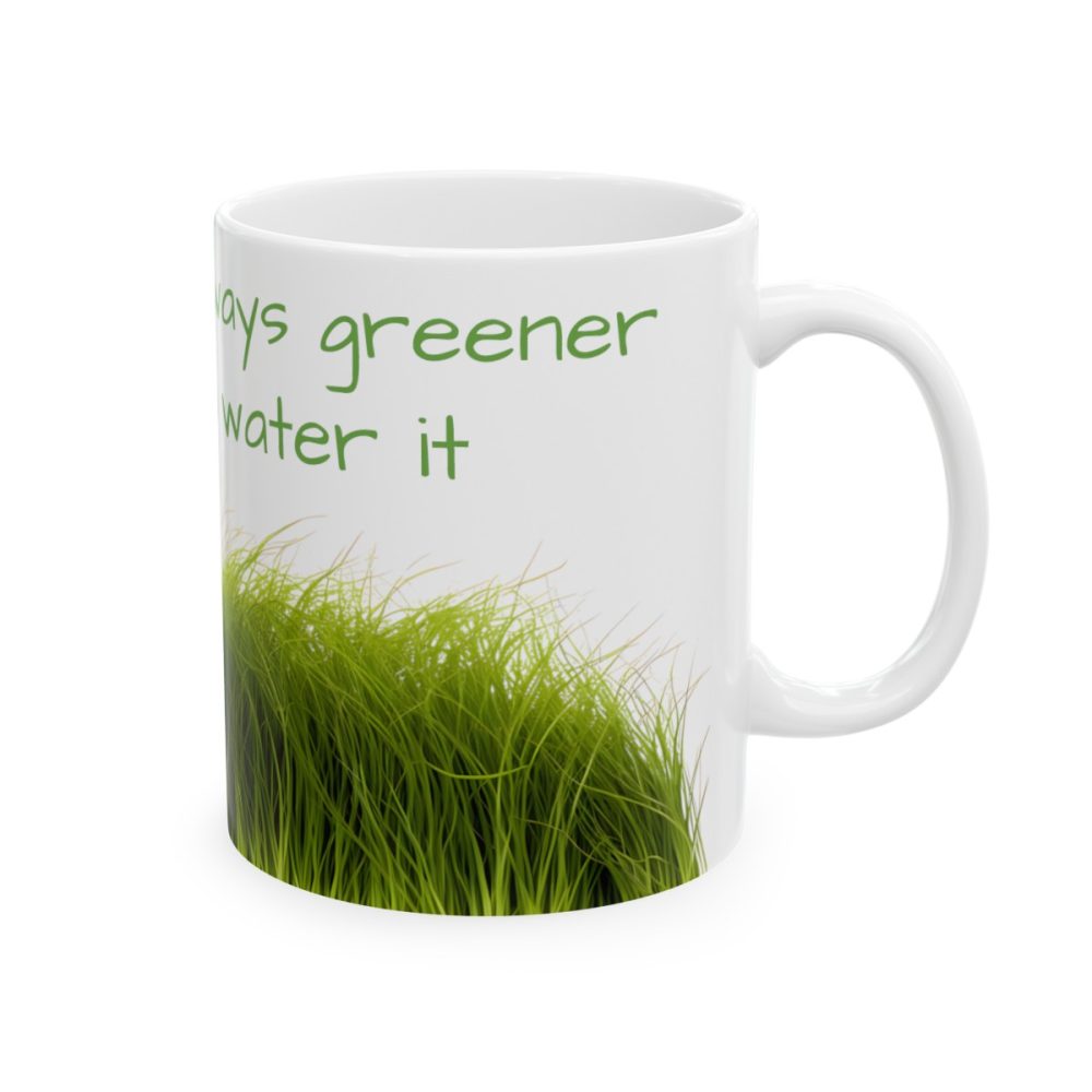 Green Grass – Inspirational Saying Coffee Mug