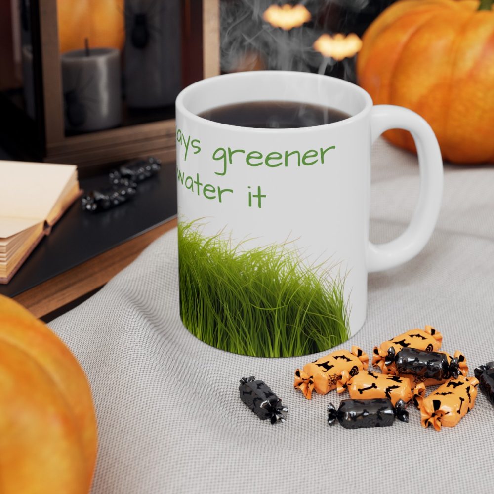 Green Grass – Inspirational Saying Coffee Mug