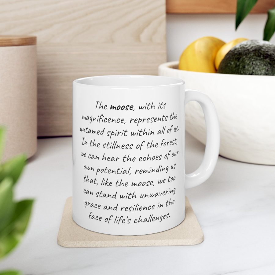 Moose – Inspirational Saying Mug