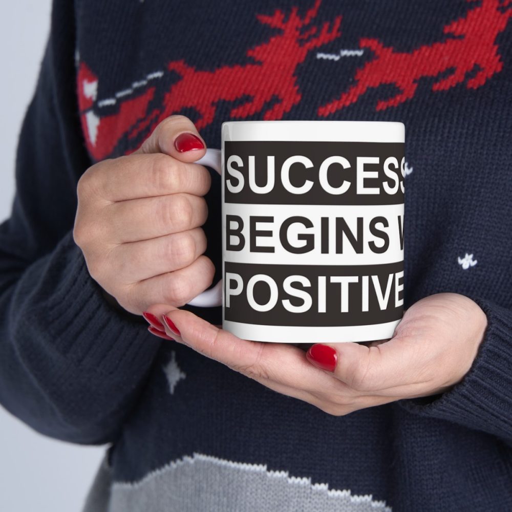 Success Begins with a Positive Mindset Mug