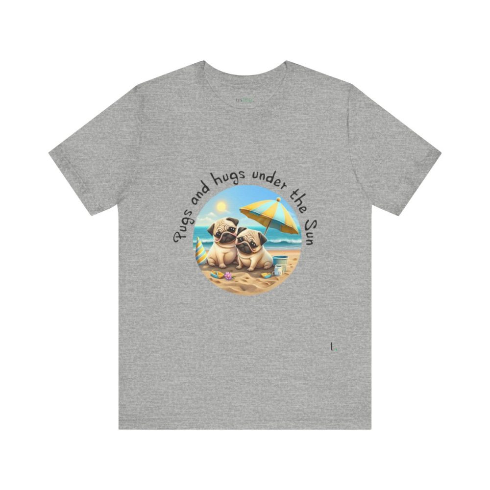 Pugs and hugs under the Sun – Unisex T-shirt