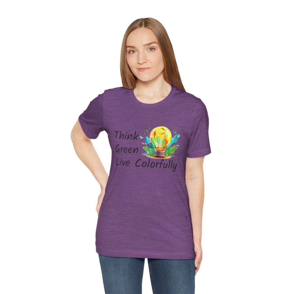 Think Green Live Colorfully – Unisex T-shirt