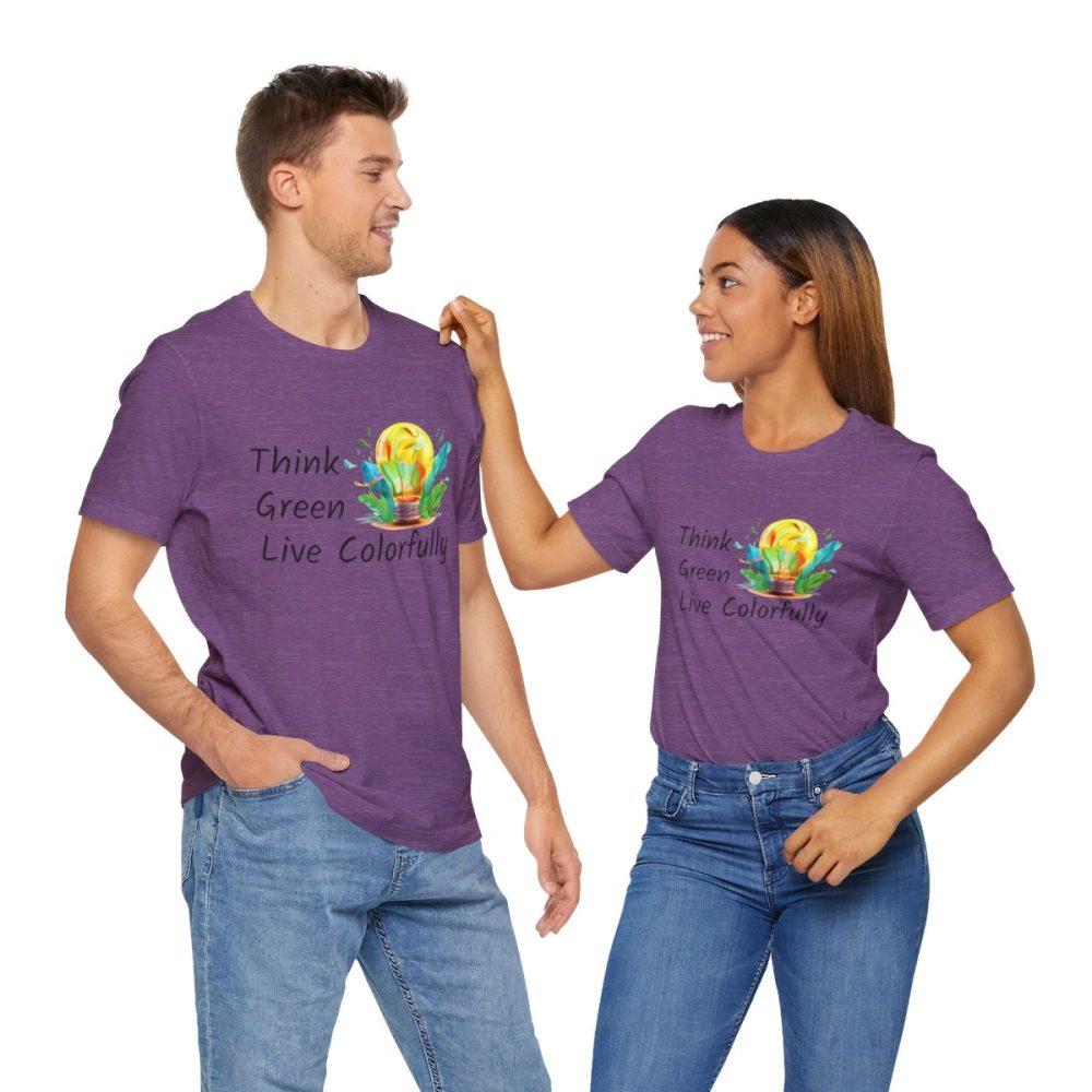 Think Green Live Colorfully – Unisex T-shirt