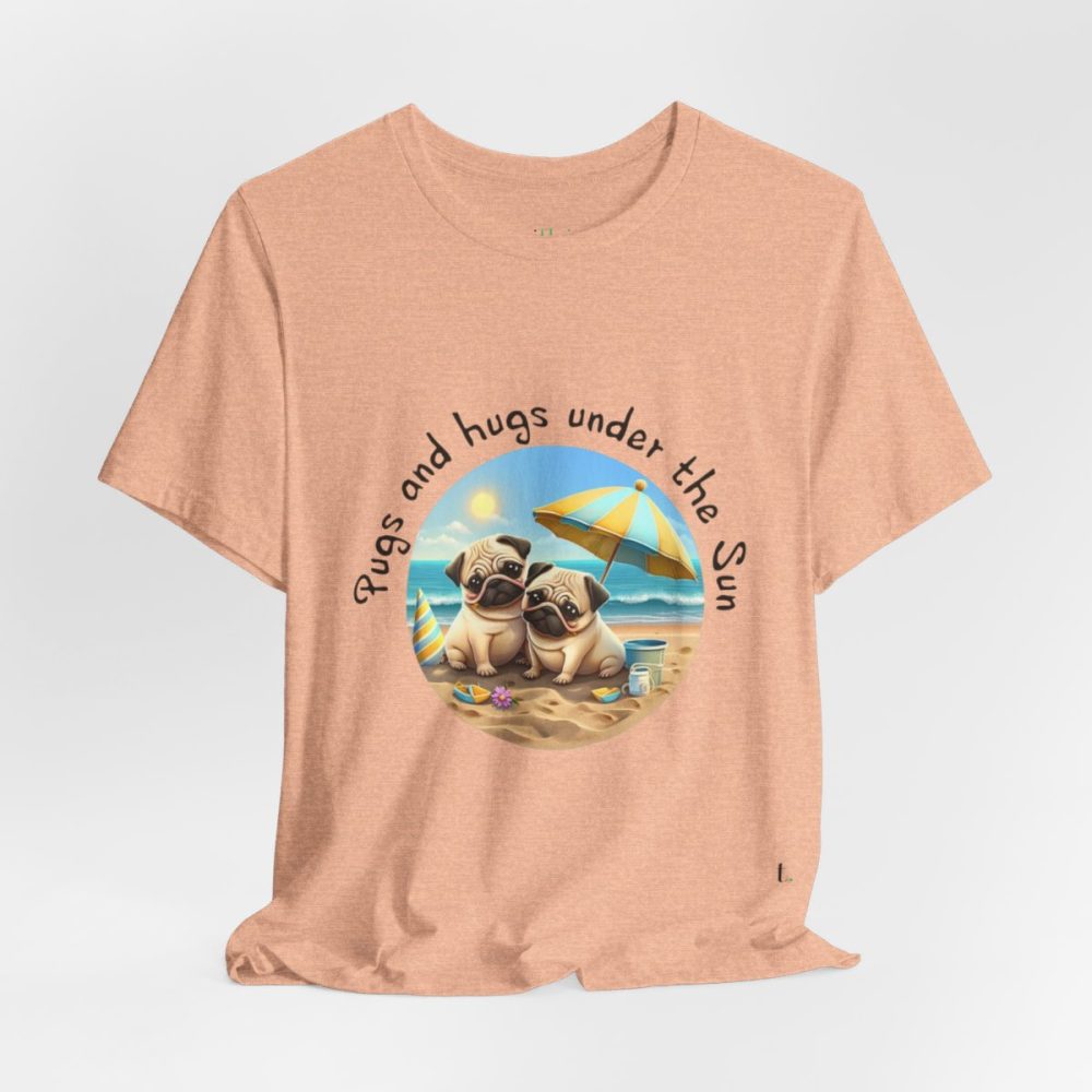 Pugs and hugs under the Sun – Unisex T-shirt