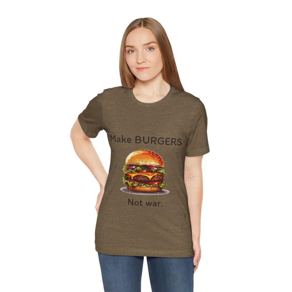 Make Burgers Not War – Unisex T-shirt