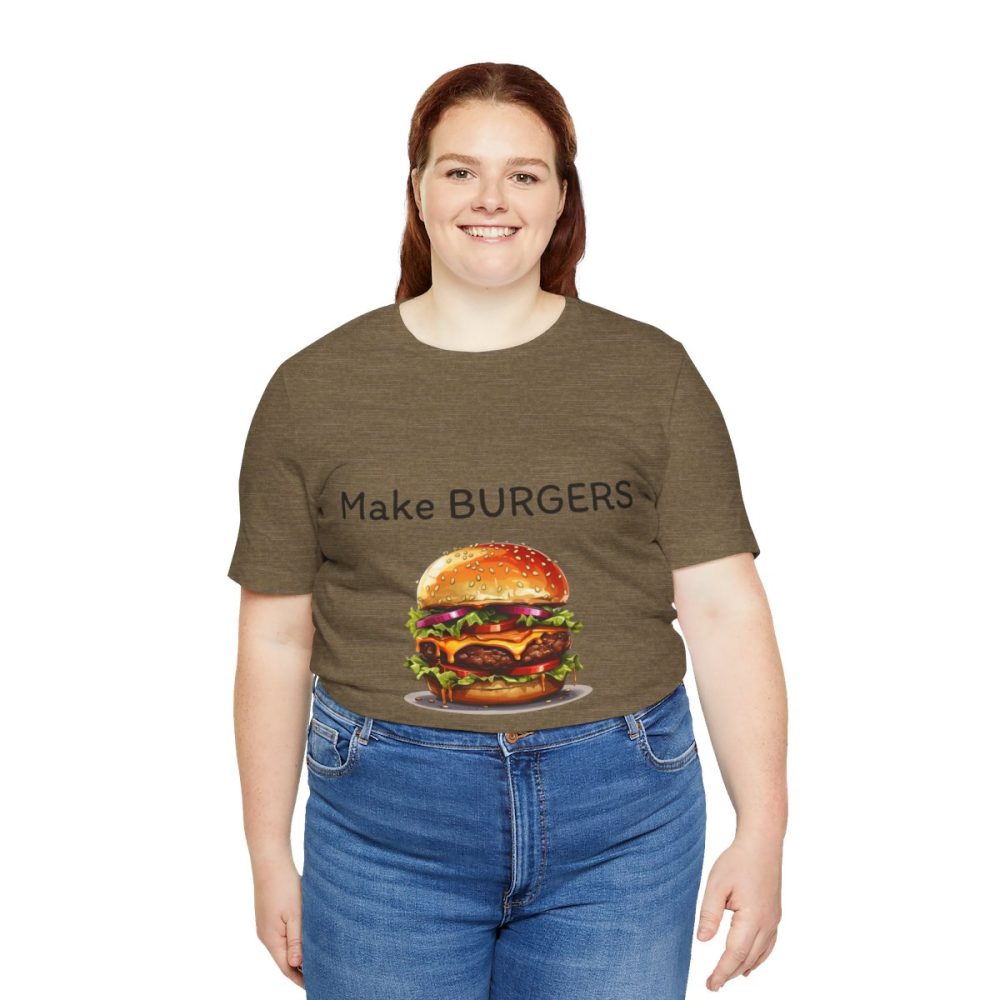 Make Burgers Not War – Unisex T-shirt